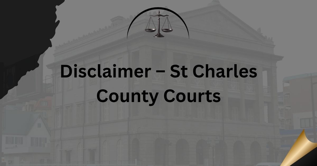 Disclaimer-–-St-Charles-County-Courts